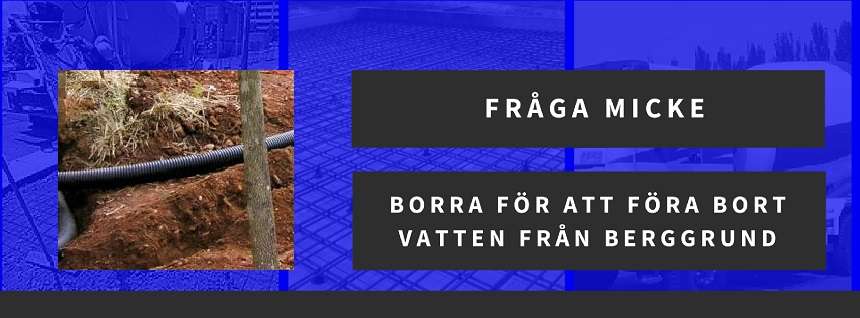 Borra för att föra bort vatten från hus på sluttande berggrund