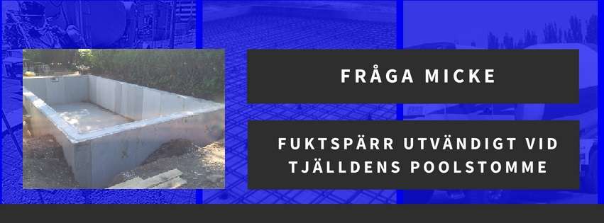 Fuktspärr utvändigt vid Tjälldens poolstomme