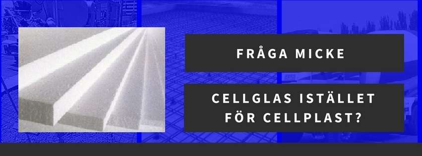 Cellglas istället för cellplast