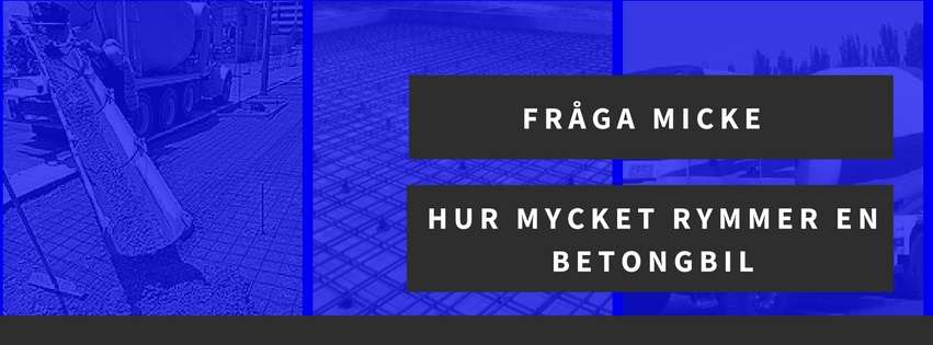 Hur mycket rymmer en betongbil för gjuten grund