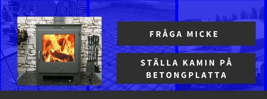 Ställa kamin på betongplatta